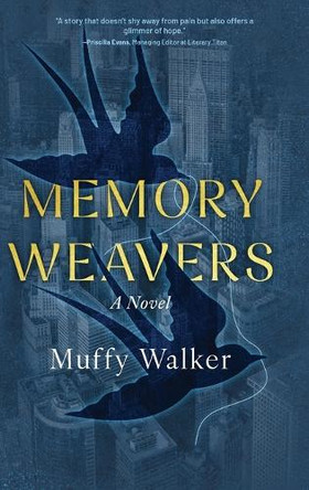 Memory Weavers by Muffy Walker 9798888246573