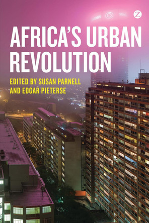 Africa's Urban Revolution by Edgar Pieterse 9781780325200