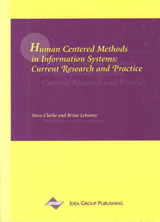 Human Centred Methods in Information Systems: Current Research and Practice by  9781878289643
