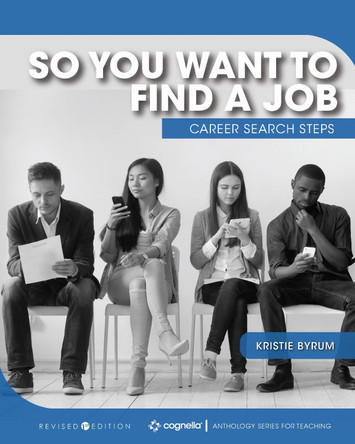 So You Want to Find a Job: Career Search Steps by Kristie Byrum 9781793512062