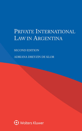 Private International Law in Argentina by Adriana Dreyzin de Klor 9789041182685