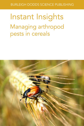 Instant Insights: Managing Arthropod Pests in Cereals by Dr Marion O. Harris 9781801466455