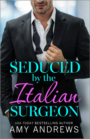 Seduced by the Italian Surgeon: Discover the steamy medical romance from Amy Andrews in 2026 by Amy Andrews 9781806563388