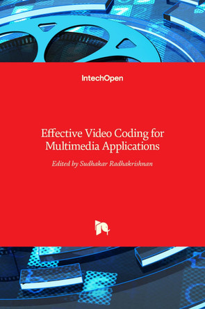 Effective Video Coding for Multimedia Applications by Sudhakar Radhakrishnan 9789533071770
