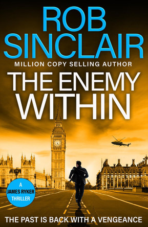 The Enemy Within: The action-packed, unputdownable thriller from bestseller Rob Sinclair for 2024 by Rob Sinclair 9781835618349