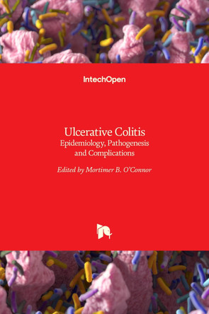 Ulcerative Colitis: Epidemiology, Pathogenesis and Complications by Mortimer O'Connor 9789533078809