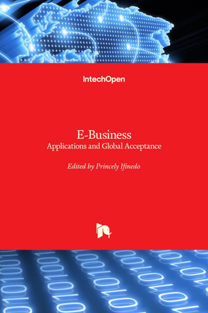 E-Business: Applications and Global Acceptance by Princely Ifinedo 9789535100812