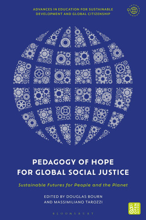 Pedagogy of Hope for Global Social Justice: Sustainable Futures for People and the Planet by Douglas Bourn 9781350326262