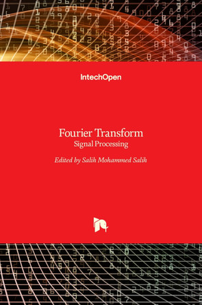 Fourier Transform: Signal Processing by Salih Salih 9789535104537