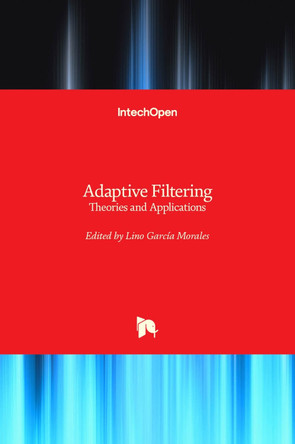 Adaptive Filtering: Theories and Applications by Lino Garcia Morales 9789535109983