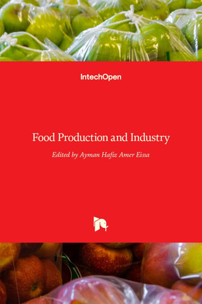 Food Production and Industry by Ayman Amer Eissa 9789535121916