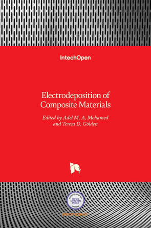 Electrodeposition of Composite Materials by A M a Mohamed 9789535122708
