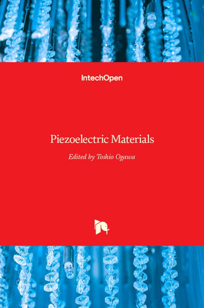 Piezoelectric Materials by Toshio Ogawa 9789535125587