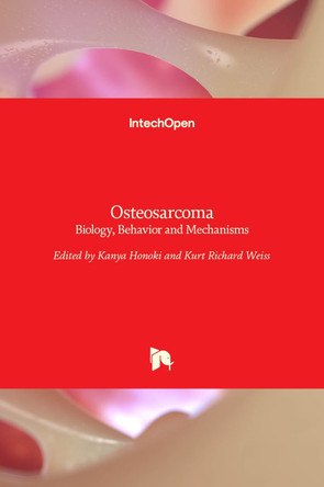 Osteosarcoma: Biology, Behavior and Mechanisms by Kanya Honoki 9789535130956