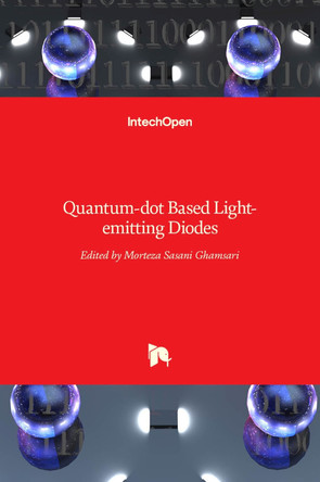 Quantum-dot Based Light-emitting Diodes by Morteza Sasani Ghamsari 9789535135753