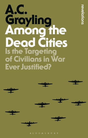Among the Dead Cities by A. C. Grayling 9781472526038