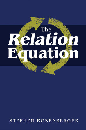 The Relation Equation by Stephen Rosenberger 9781498202695