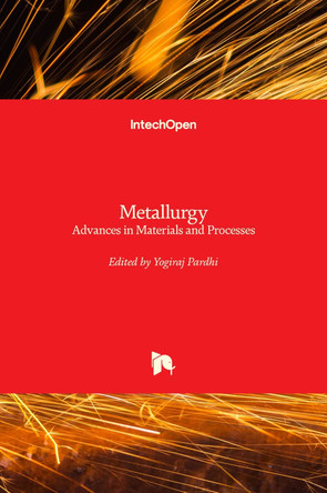 Metallurgy: Advances in Materials and Processes by Yogiraj Pardhi 9789535107361