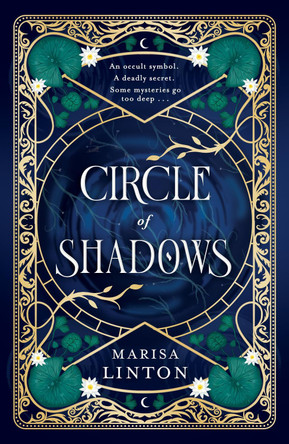 Circle of Shadows: A gripping historical fantasy steeped in mystery, menace, and the macabre by Marisa Linton 9781399740227