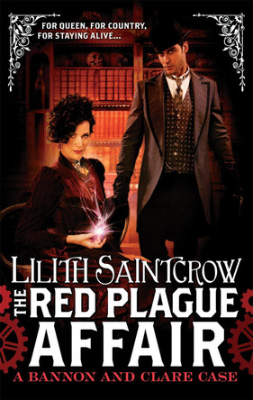 The Red Plague Affair: Bannon and Clare: Book Two by Lilith Saintcrow 9780356500935