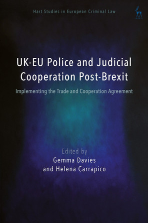 UK-EU Police and Judicial Cooperation Post-Brexit by Gemma Davies 9781509966448