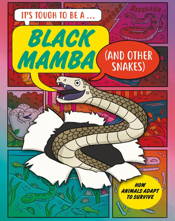 It’s Tough to Be: A Black Mamba (and Other Snakes) by John Townsend 9781526329622