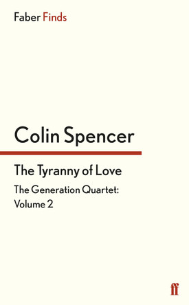 The Tyranny of Love by Colin Spencer 9780571325641