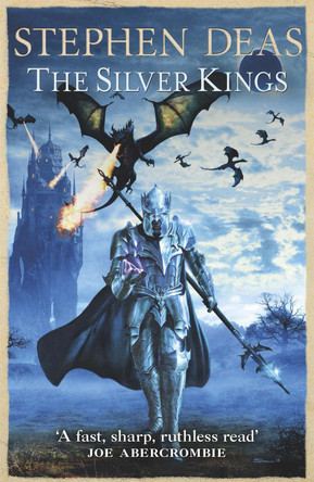 The Silver Kings by Stephen Deas 9780575100626