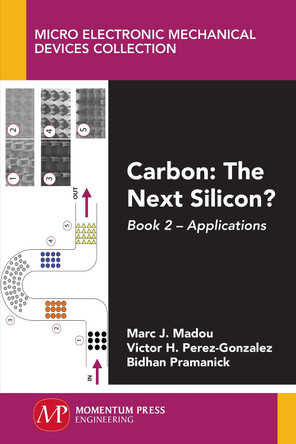 Carbon: the Next Silicon? by Marc J Madou 9781606508831