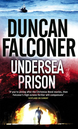 Undersea Prison by Duncan Falconer 9780751539509