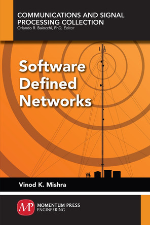 Software Defined Networks by Vinod K Mishra 9781945612800