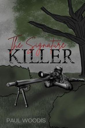 The Signature Killer by Paul Woodis