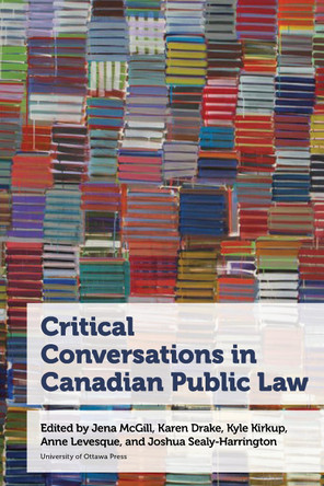 Critical Conversations in Canadian Public Law by Jena McGill 9780776641898