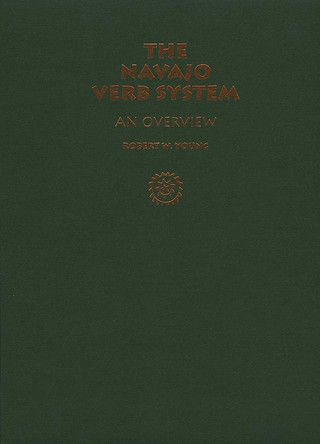 The Navajo Verb System: An Overview by Robert W. Young 9780826321725