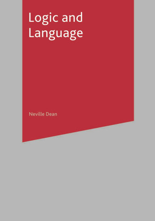 Logic and Language by Neville Dean 9780333919774