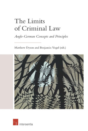The Limits of Criminal Law (Student Edition): Anglo-German Concepts and Principles by Matthew Dyson 9781780687896