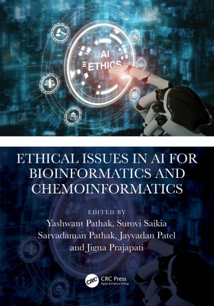 Ethical Issues in AI for Bioinformatics and Chemoinformatics by Yashwant V. Pathak 9781032405827