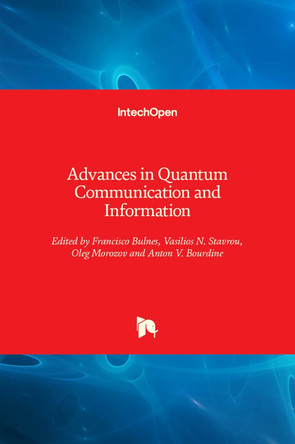 Advances in Quantum Communication and Information by Francisco Bulnes 9781789852677