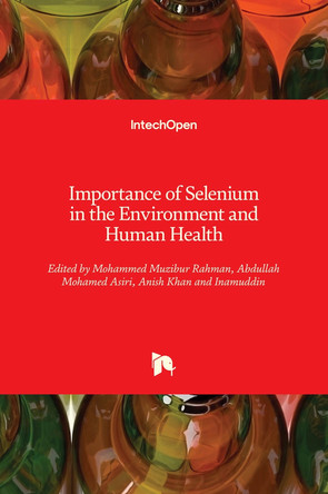 Importance of Selenium in the Environment and Human Health by Mohammed Muzibur Rahman 9781789858679
