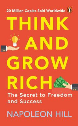 Think and Grow Rich (PREMIUM PAPERBACK EDITION WITH FRENCH FLAPS) by Napoleon Hill