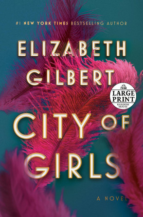 City of Girls by Elizabeth Gilbert 9780593104361