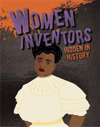 Women Inventors Hidden in History by Petrice Custance