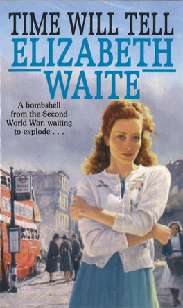 Time Will Tell by Elizabeth Waite 9780751544992