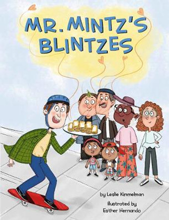 Mr. Mintz's Blintzes: A Shavuot Story by Leslie Kimmelman