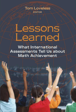 Lessons Learned: What International Assessments Tell Us about Math Achievement by Tom Loveless 9780815753339