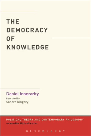 The Democracy of Knowledge by Daniel Innerarity 9781501302787
