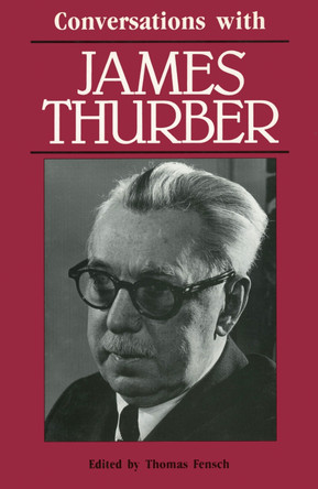 Conversations with James Thurber by Thomas Fensch 9780878054107