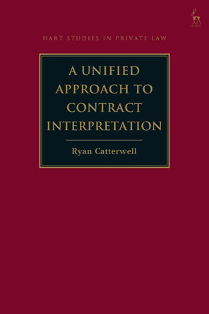 A Unified Approach to Contract Interpretation by Ryan Catterwell 9781509927579
