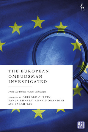 The European Ombudsman Investigated: From Old Battles to New Challenges by Deirdre Curtin 9781509975600