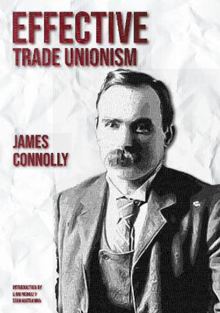 Effective Trade Unionism by James Connolly